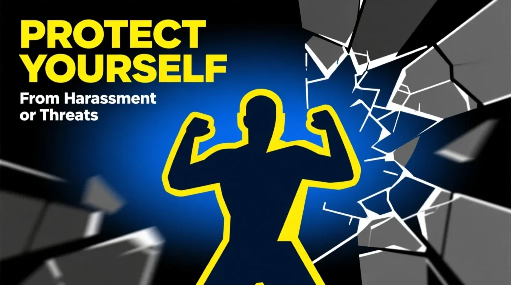 Protect Yourself From Harassment Or Threats