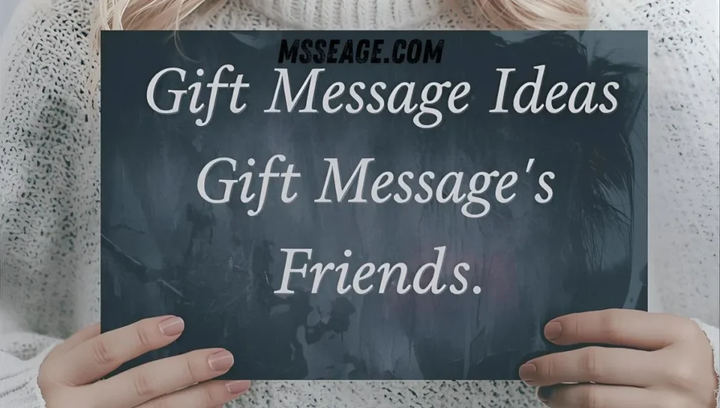 Gift Message Ideas for Friends