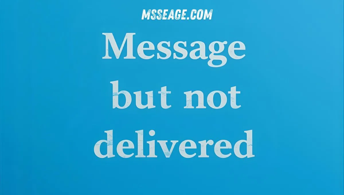 message is blue but not delivered