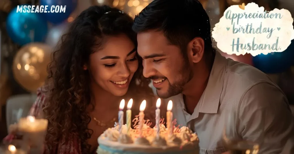 Appreciation Birthday Messages for Husband