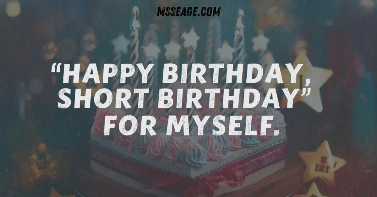 short birthday wishes for myself